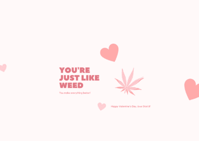 Happy Valentine's Day celebrate with Cannabis Edibles