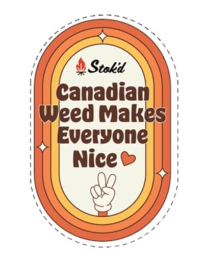 Stok'd | Weed Makes Everyone Nice Sticker